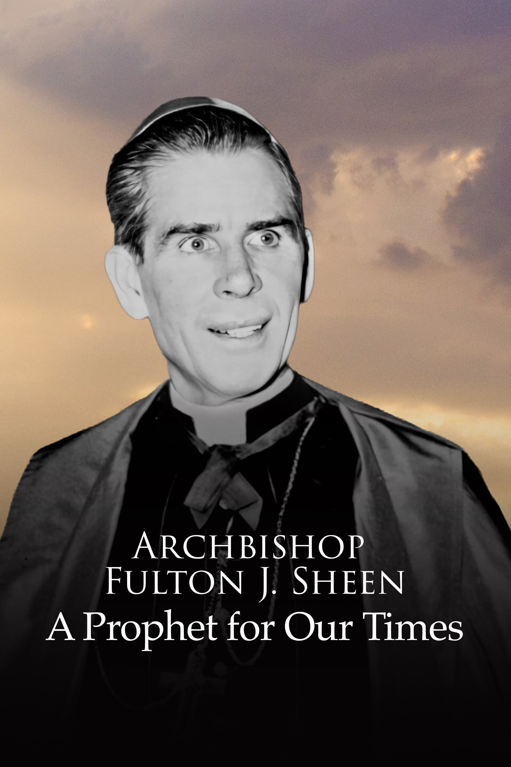 Fr. Apostoli: Archbishop Fulton J. Sheen: A Prophet for Our Times
