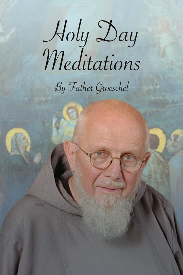 Holy Day Meditations by Groeschel
