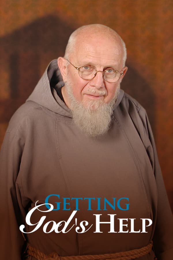 Getting God's Help - With Fr. Groeschel