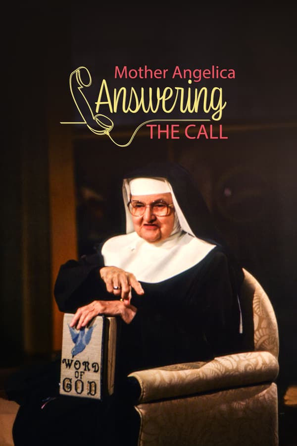Mother Angelica Answering the Call