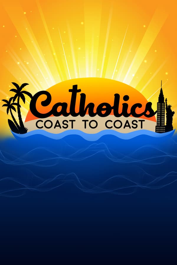 Catholics Coast to Coast