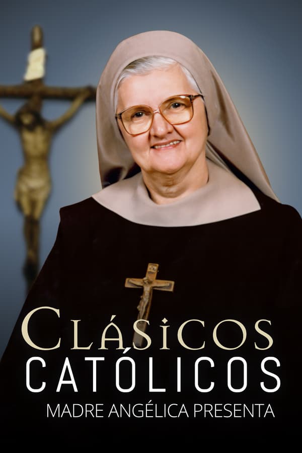 Clásicos Católicos: Madre Angélica presenta