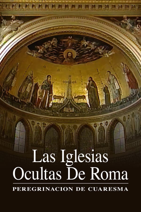 Las iglesias ocultas de Roma:  peregrinacion de cuaresma