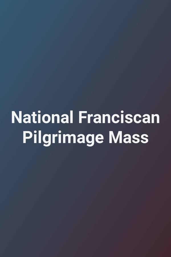 National Franciscan Pilgrimage Mass