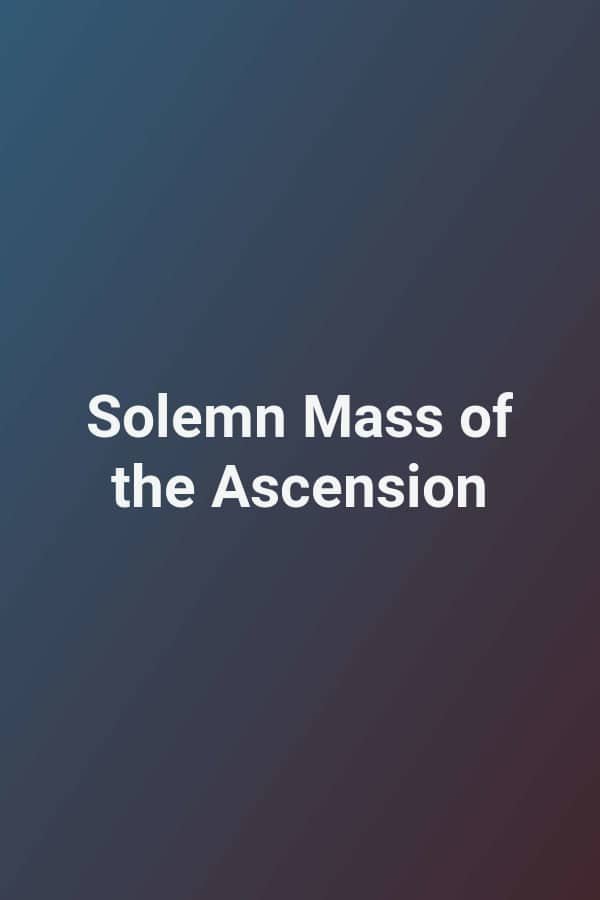 Solemn Mass of the Ascension